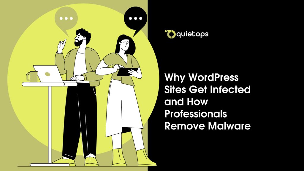 Why WordPress Sites Get Infected and How Professionals Remove Malware