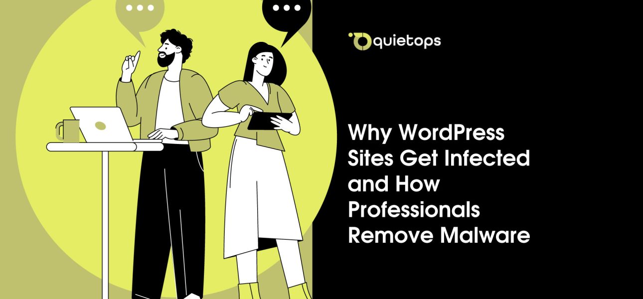 Why WordPress Sites Get Infected and How Professionals Remove Malware