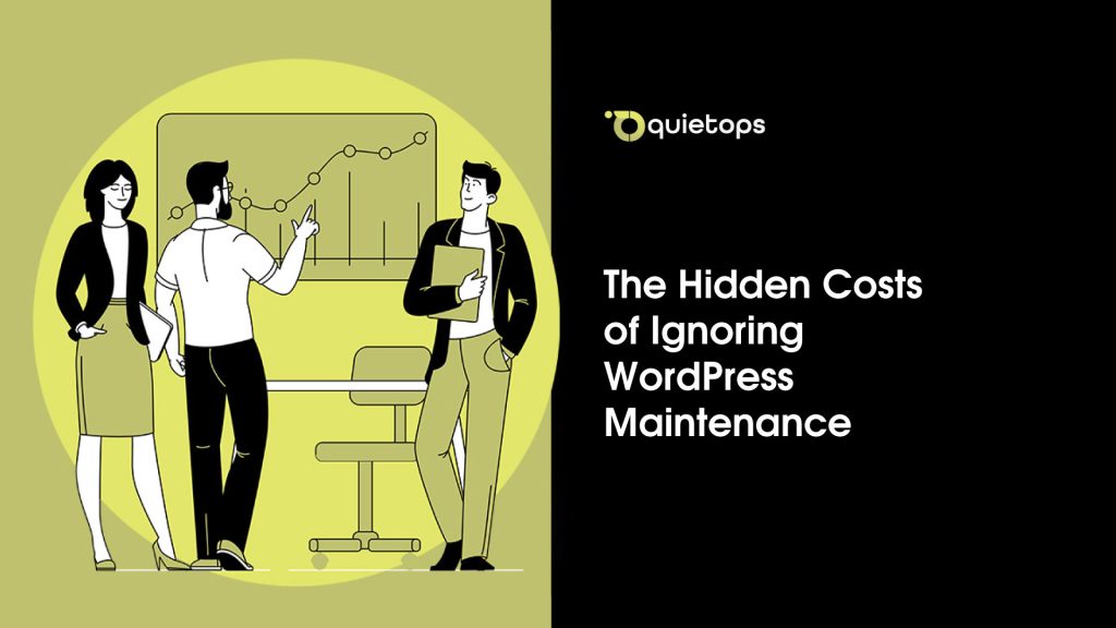 The Hidden Costs of Ignoring WordPress Maintenance