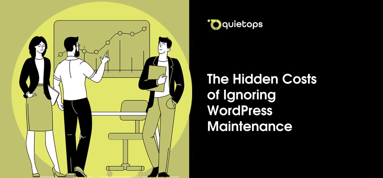 The Hidden Costs of Ignoring WordPress Maintenance