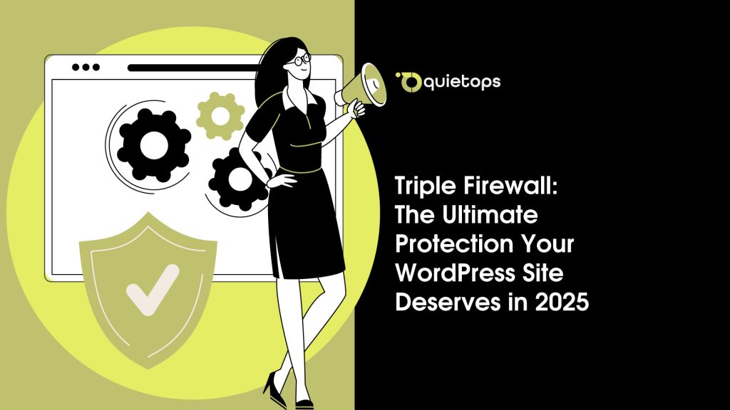 Triple Firewall The Ultimate Protection Your WordPress Site Deserves in 2025