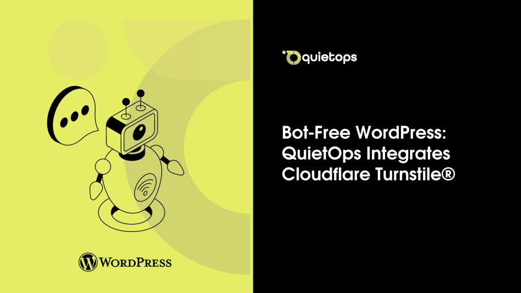 Bot Free WordPress QuietOps Integrates Cloudflare Turnstile