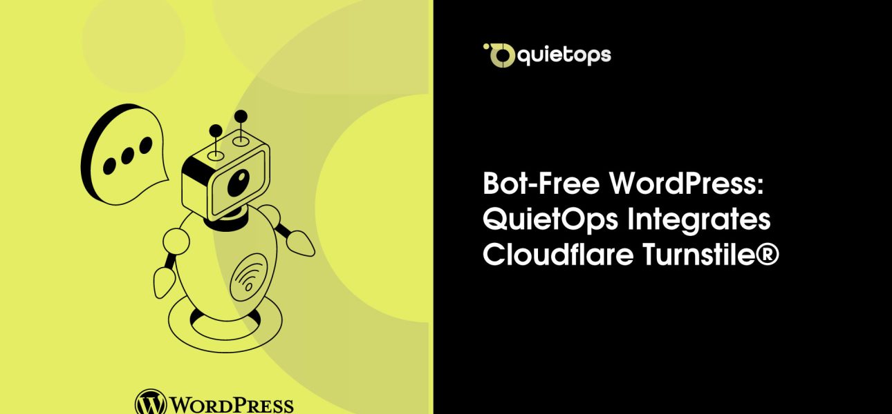 Bot Free WordPress QuietOps Integrates Cloudflare Turnstile
