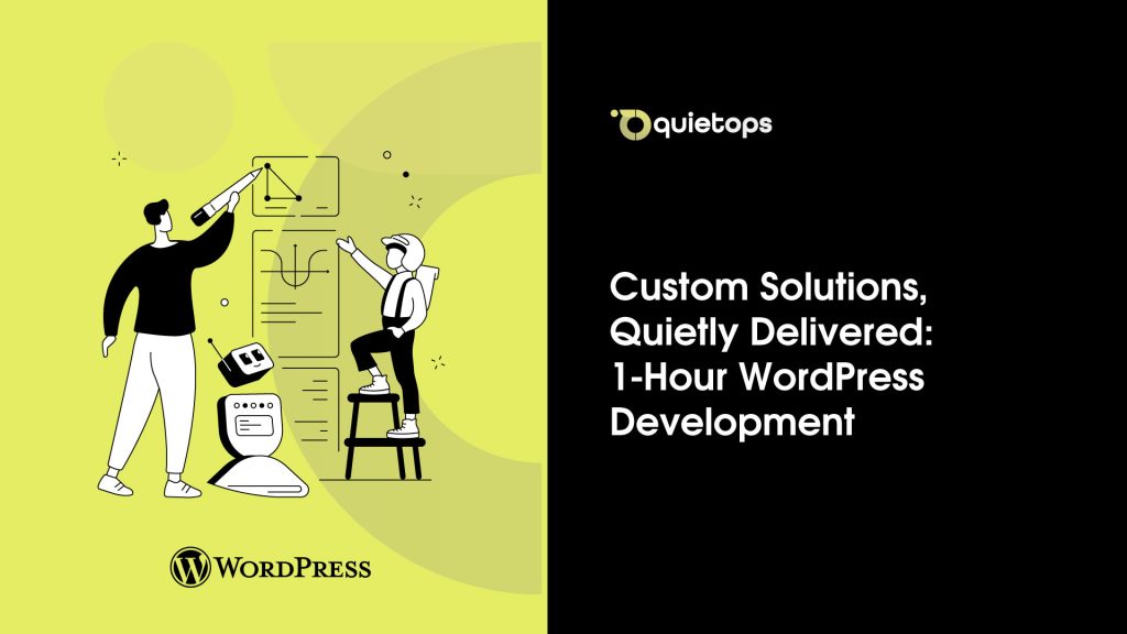 Custom Solutions Quietly Delivered 1 Hour WordPress Development