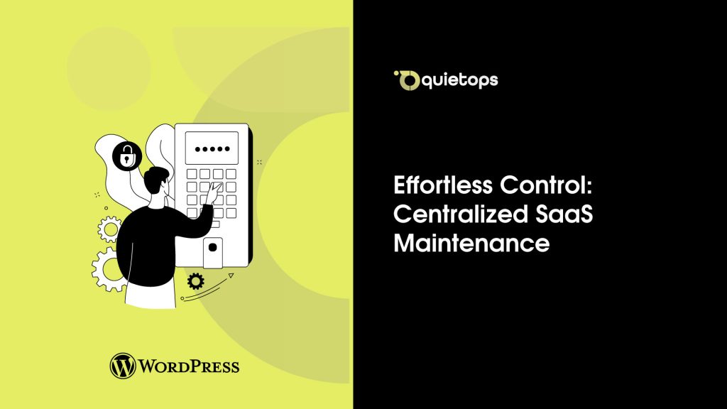 Effortless Control QuietOps Centralized SaaS Maintenance