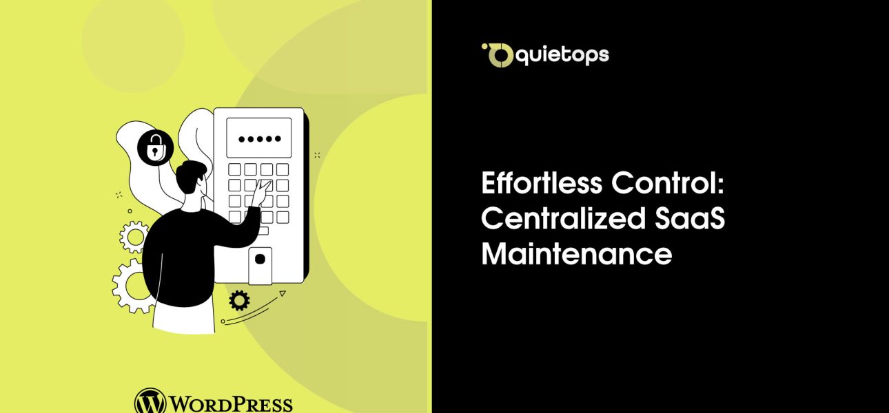 Effortless Control QuietOps Centralized SaaS Maintenance