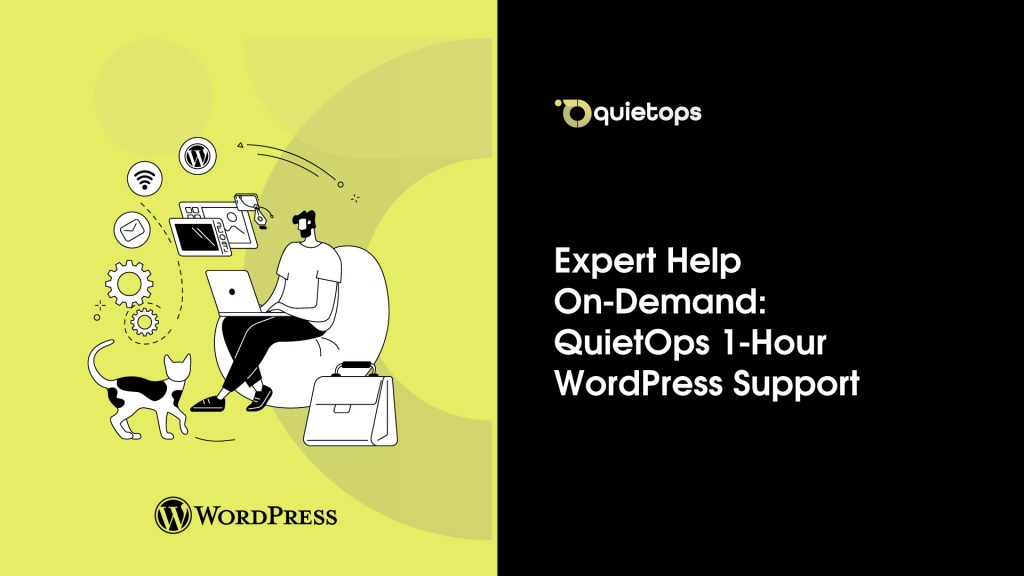 Expert Help On Demand QuietOps 1 Hour WordPress Support