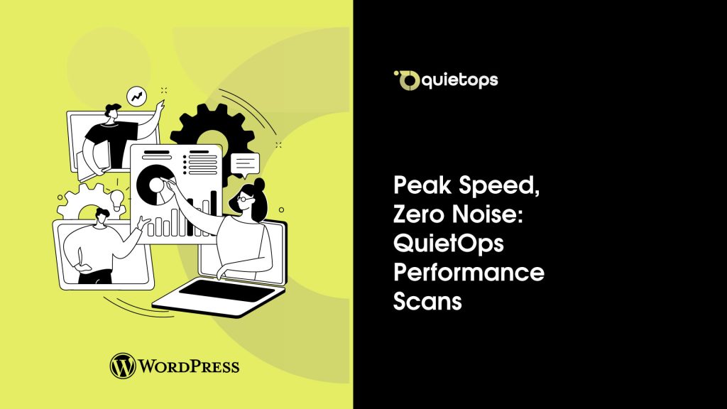 Peak Speed, Zero Noise QuietOps Performance Scans