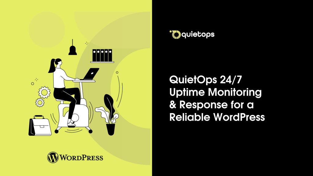 QuietOps 24 7 Uptime Monitoring & Response for a Reliable WordPress