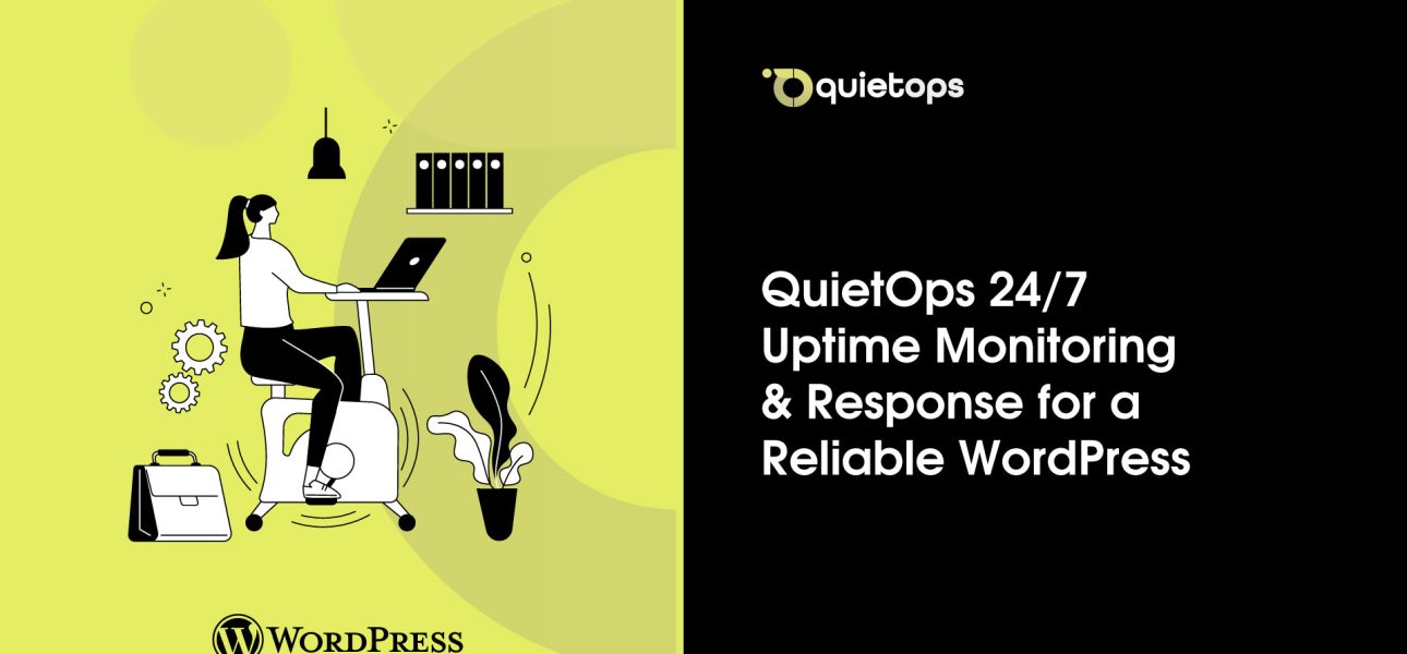 QuietOps 24 7 Uptime Monitoring & Response for a Reliable WordPress