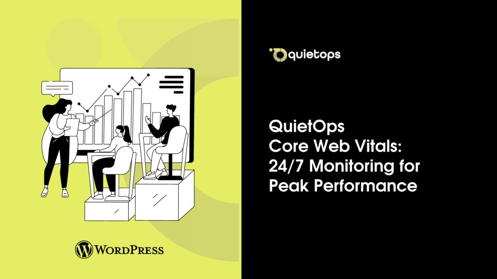 QuietOps Core Web Vitals 24 7 Monitoring for Peak Performance