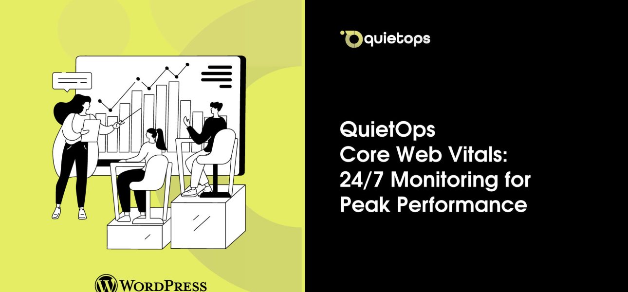 QuietOps Core Web Vitals 24 7 Monitoring for Peak Performance