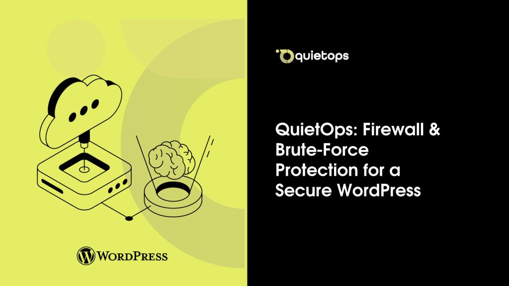 QuietOps Firewall BruteForce Protection for a Secure WordPress