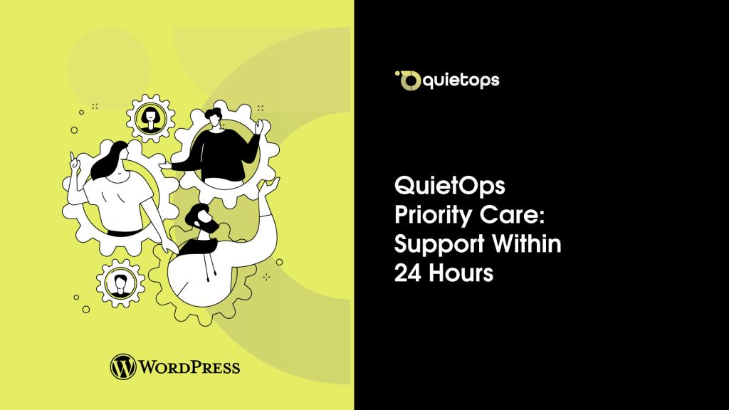 QuietOps Priority Care Support Within 24 Hours