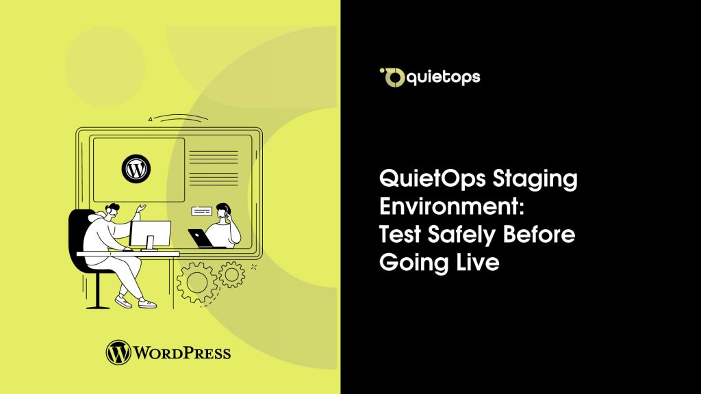QuietOps Staging Environment Test Safely Before Going Live