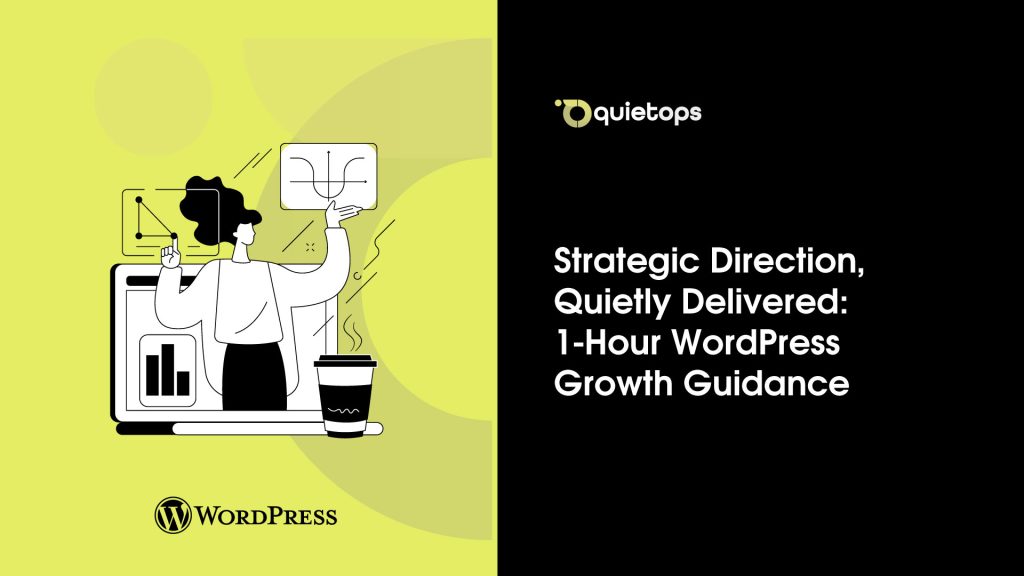 Strategic Direction, Quietly Delivered 1 Hour WordPress Growth Guidance