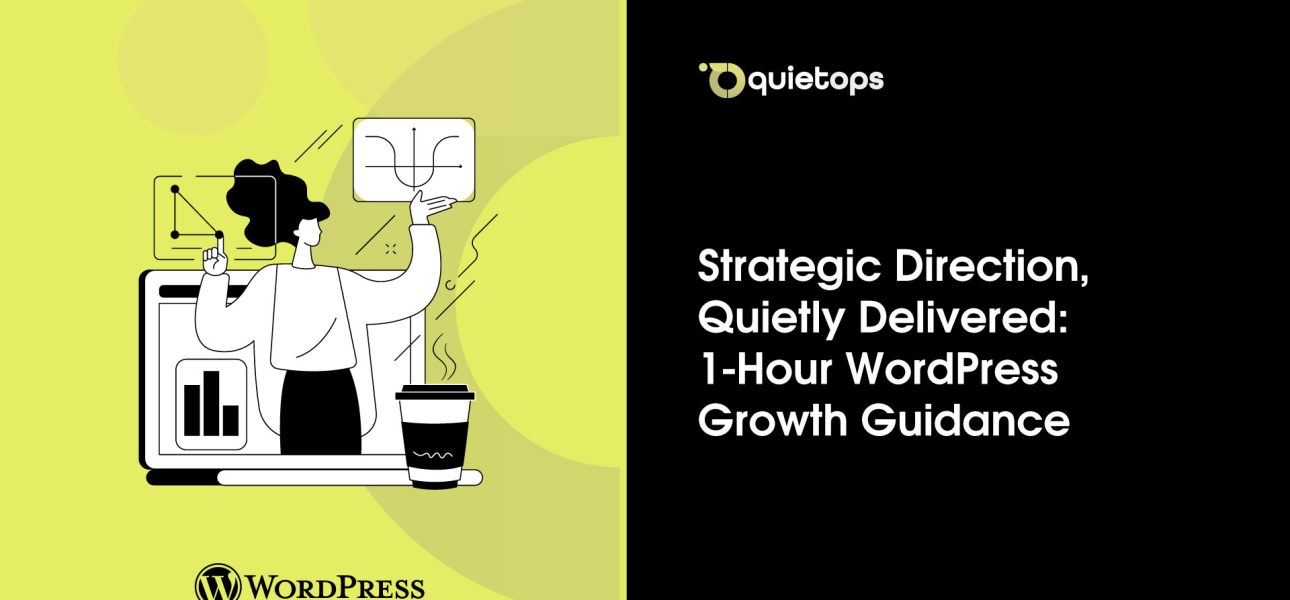 Strategic Direction, Quietly Delivered 1 Hour WordPress Growth Guidance